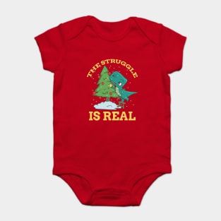 The Struggle is Real T-Rex Dinosaur Decorating Christmas Tree Baby Bodysuit